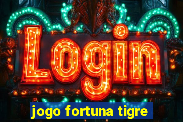 jogo fortuna tigre